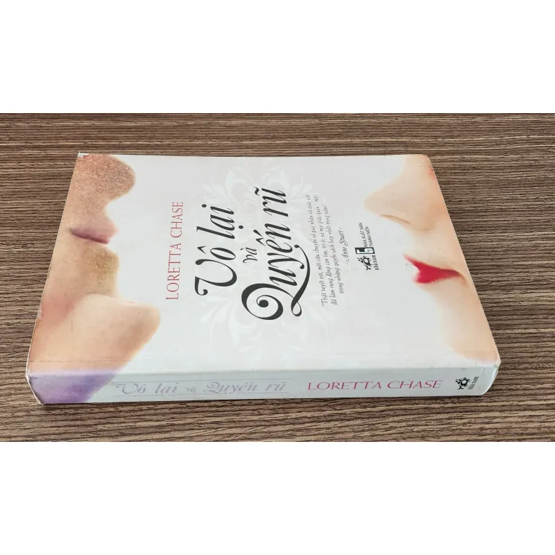 Tiểu thuyết VÔ LẠI VÀ QUYẾN RŨ (Loretta Chase) 1023834