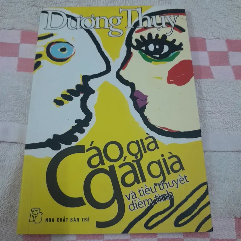 Cáo già gái già và tiểu thuyết diễm tình. Tái bản lần 4. Dương Thụy 596742