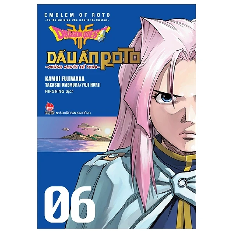 Dragon Quest - Dấu Ấn Roto - Những Người Kế Thừa - Tập 6 - Kamui Fujiwara, Jun Eishima, Yuji Horii ASB.PO Oreka Blogmeo 230225 516201
