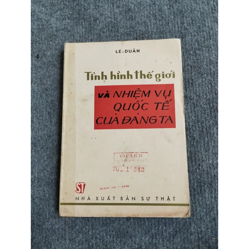TÌNH HÌNH THẾ GIỚI VÀ NHIỆM VỤ QUỐC TẾ CỦA ĐẢNG TA - LÊ DUẨN 688815