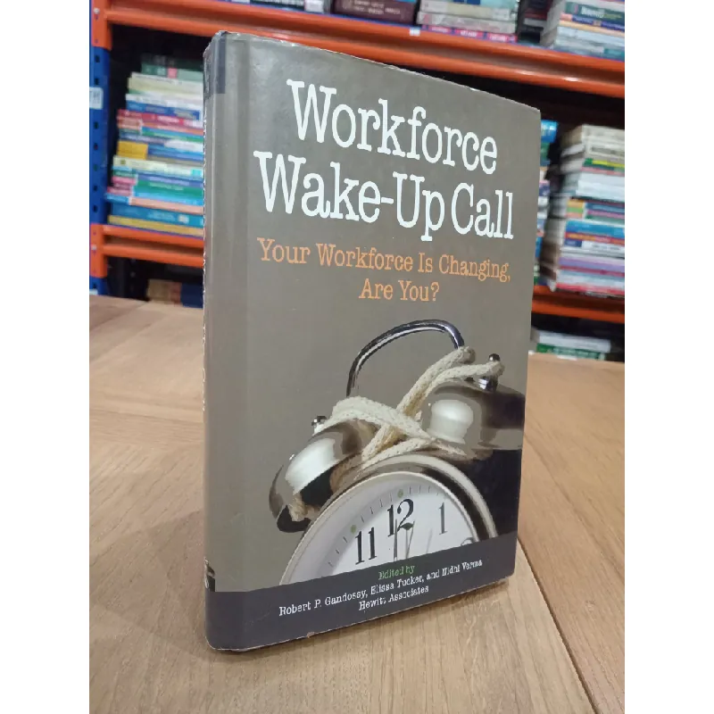 Workforce wake-up call: Your Workforce is changing, are you? 599340