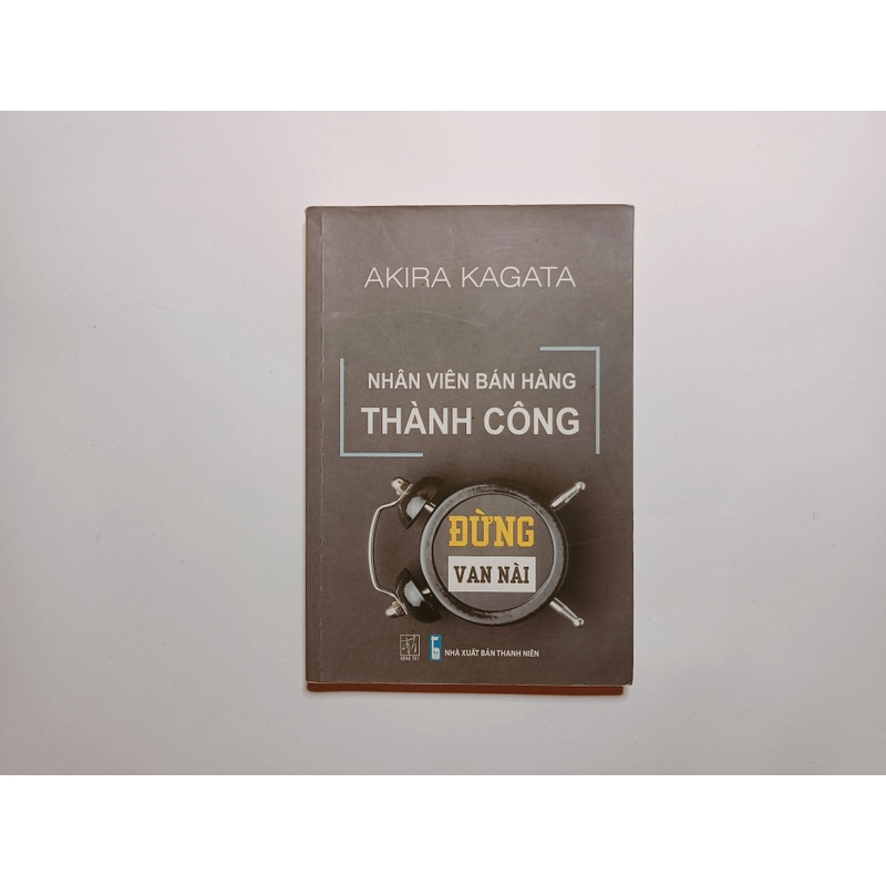 Nhân Viên Bán Hàng Thành Công - Đừng Van Nài
 360880