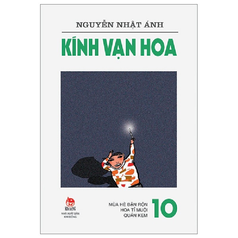 Kính Vạn Hoa - Tập 10 - Mùa Hè Bận Rộn - Hoa Tỉ Muội - Quán Kem - Nguyễn Nhật Ánh 146668