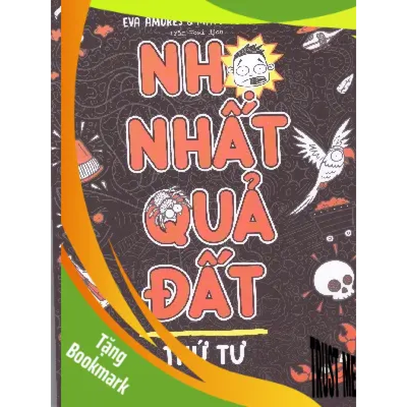 (TẶNG BOOKMARK) Nhọ nhất quả đất - Thứ tư - Eva Amores - 2024, Thiếu nhi, Văn học nước ngoài 949491
