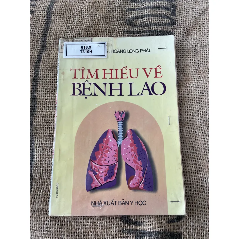 Tìm hiểu về bệnh lao ; 73 trang ; Bs Hoàng Long Phát  1019353