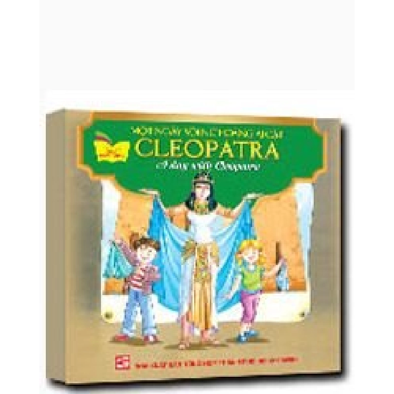 Một ngày với Nữ hoàng Ai Cập Cleopatra mới 100% Tủ sách gặp gỡ danh nhân 2014 HCM.PO 343312