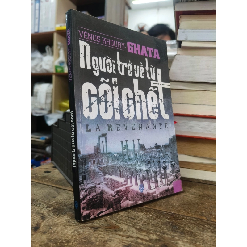 Người trở về từ cõi chết - Venus Khoury-Ghata 1013247