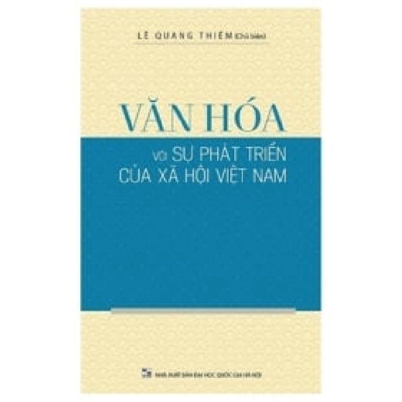 Văn Hóa Cho Sự Phát Triển Của Xã Hội Việt Nam - Lê Quang Thiêm ASB.PO Oreka Blogmeo 230225 390192