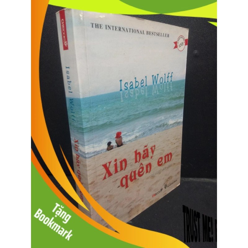 (TẶNG BOOKMARK) Xin Hãy Quên Em mới 80% ố nhẹ 2011 RBK2705 Isabel Wolff SÁCH VĂN HỌC 956645