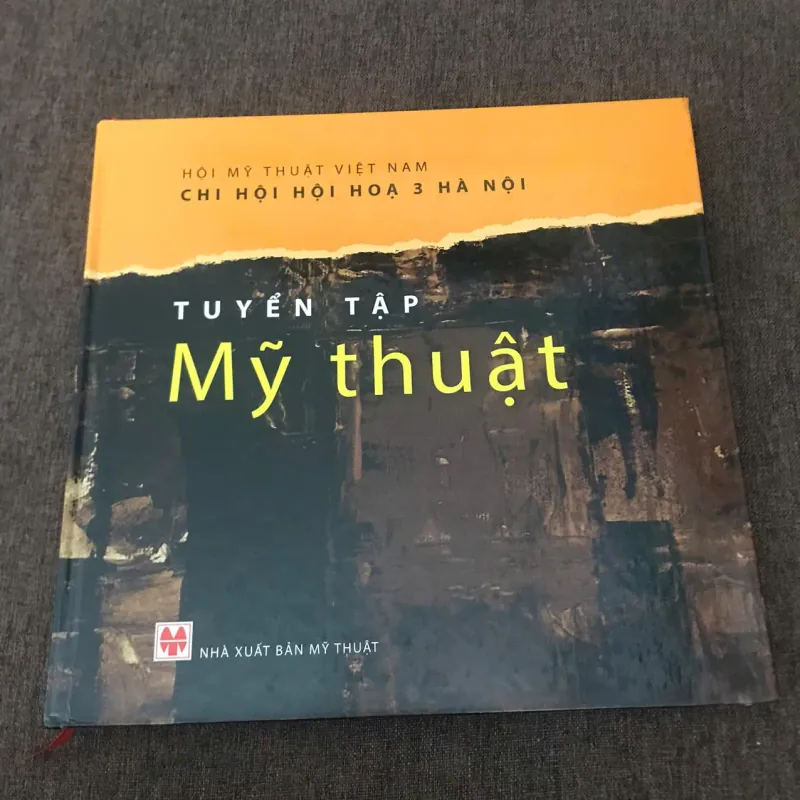SÁCH MỸ THUẬT: TUYỂN TẬP MỸ THUẬT - HỘI MỸ THUẬT VIỆT NAM (CHI HỘI HỘI HỌA 3 HÀ NỘI) 598877