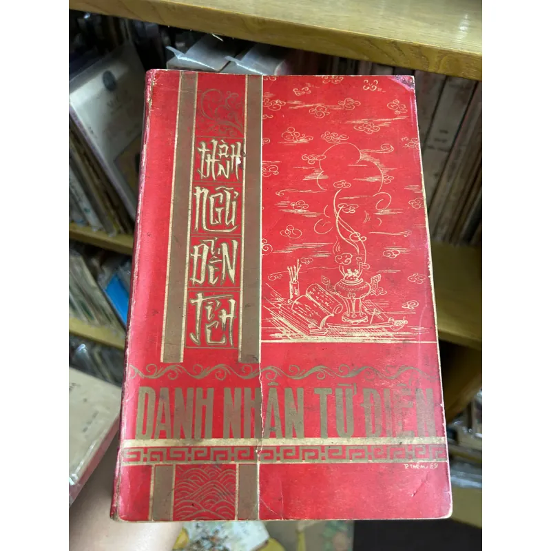 Thành-ngữ Điển-tích Danh-nhân Từ-điển (Quyền I) - Giáo sư Trịnh Vân Thanh 781337