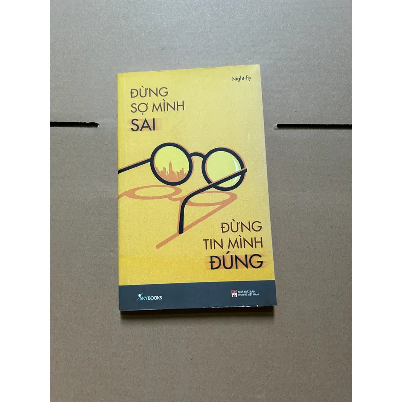 Đừng sợ mình sai đừng tin mình đúng 731874