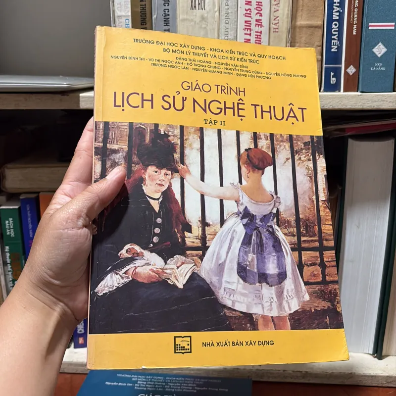 II Giáo Trình: Lịch Sử Nghệ Thuật (2 Quyển) - Nhà Xuất Bản Xây Dựng - 2007, 2019 783137
