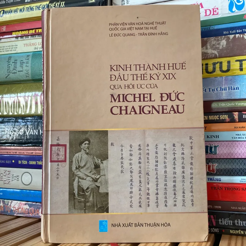 KINH THÀNH HUẾ ĐẦU THẾ KỶ XIX Qua hồi ức của Michel Đức Chaigneau, bản bìa cứng (XB 2016) 760375