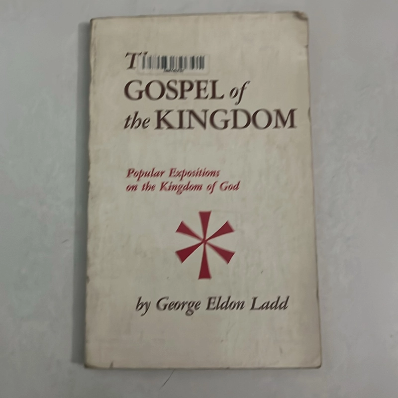 The Gospel of the Kingdom - George Eldon Ladd 502076