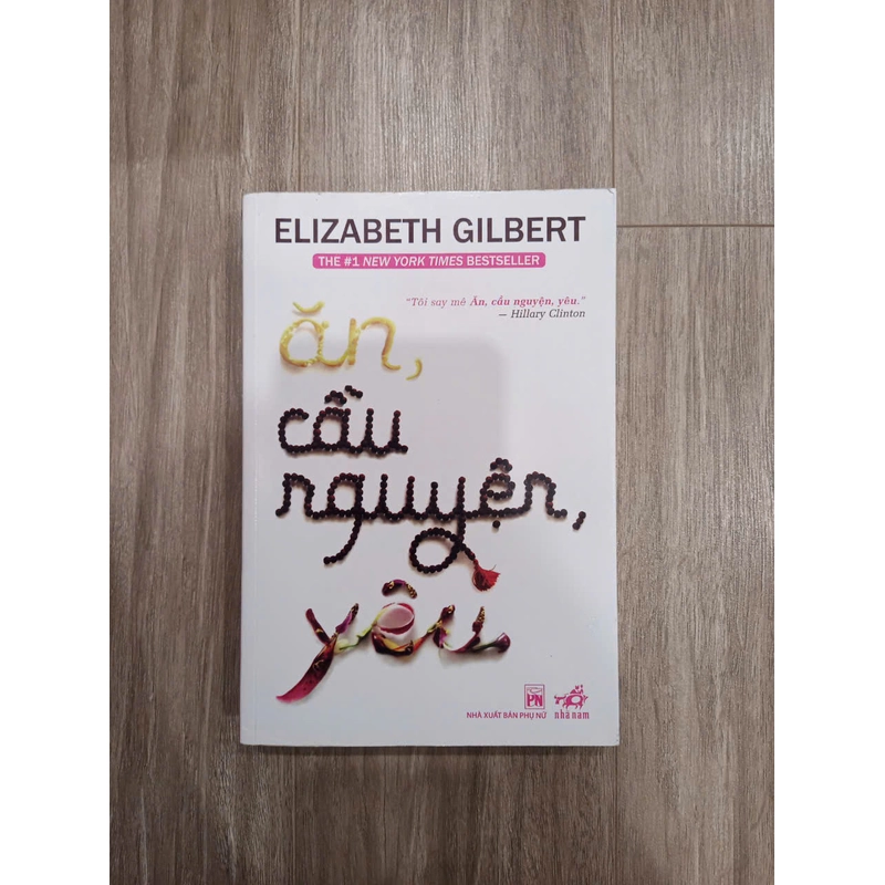 Ăn, cầu nguyện, yêu - Elizabeth Gilbert 303872