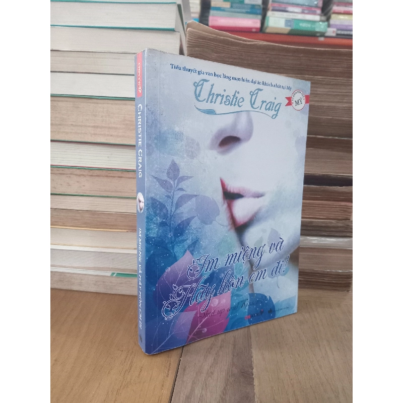 Im miệng và hãy hôn em đi - Christie Craig 973000