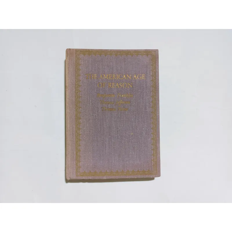 The American Age Of Reason - Benjamin Franklin, Thomas Jefferson, Thomas Pane 1030028