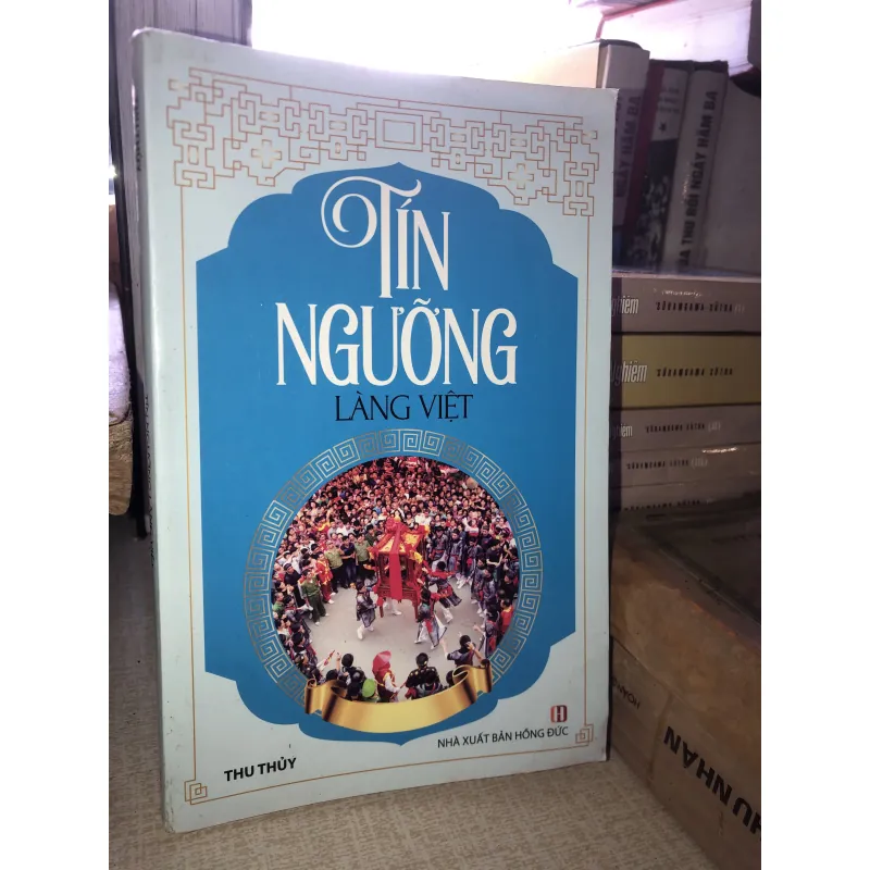 Tin Ngưỡng Làng Việt-Thu Thuỷ Nhà xuất bản hồng đức  937469