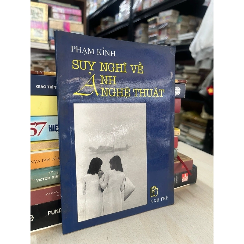 Suy nghĩ về ảnh nghệ thuật - Phạm Kỉnh 929222