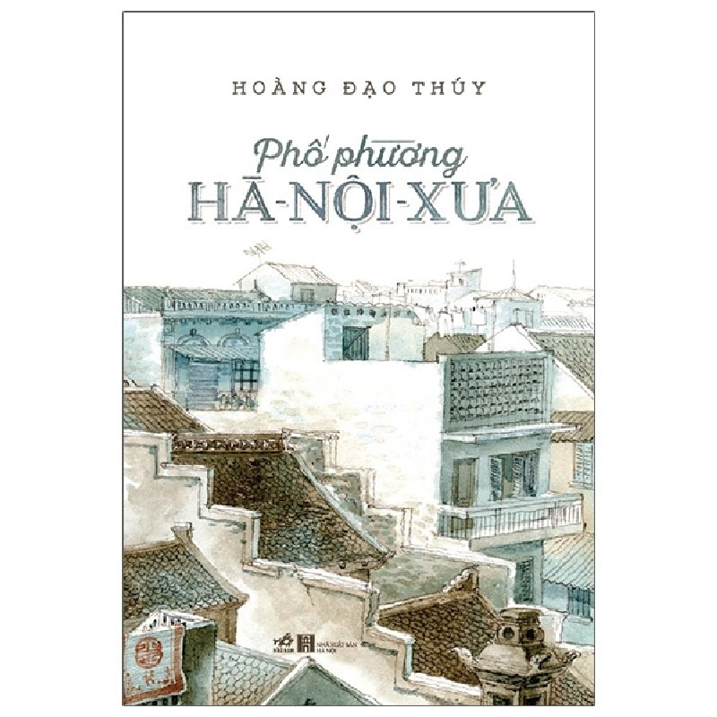 Phố Phường Hà Nội Xưa (Nhã Nam) - Hoàng Đạo Thuý 293106