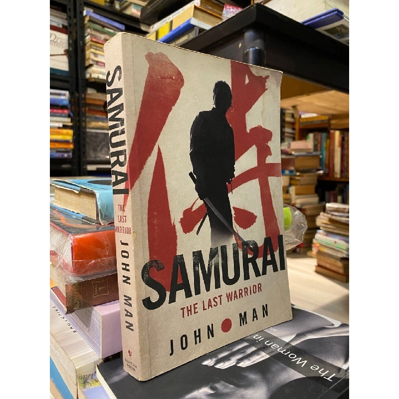 Samurai: The Last Warrior - John Man 1028771