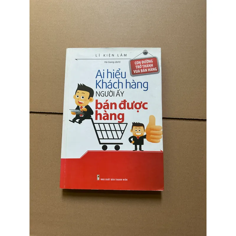 Ai hiểu khách hàng người ấy bán được hàng 738282