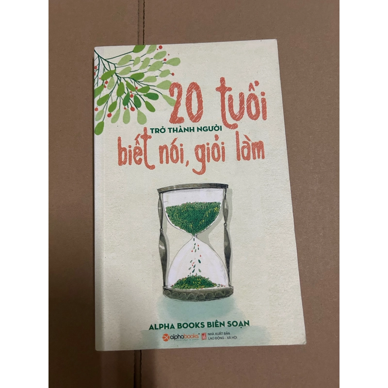 20 tuổi trở thành người biết nói, giỏi làm 506640