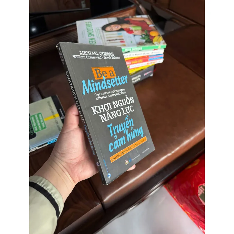 BE A MINDSETTER – KHƠI NGUỒN NĂNG LỰC TRUYỀN CẢM HỨNG- K4 1023039