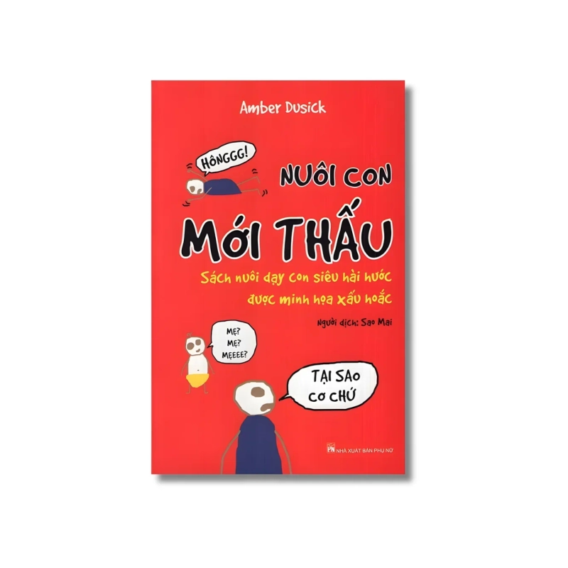 Nuôi con mới thấu - Sách nuôi dạy con siêu hài hước - Amber Dusick 725341