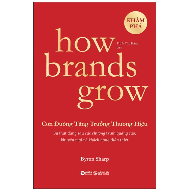 Sách mới 99% How Brands Grow - Con Đường Tăng Trưởng Thương Hiệu - Khám Phá (Tái Bản 2023) 525394