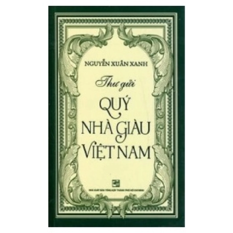 Thư Gửi Quý Nhà Giàu Việt Nam - Nguyễn Xuân Xanh 403283