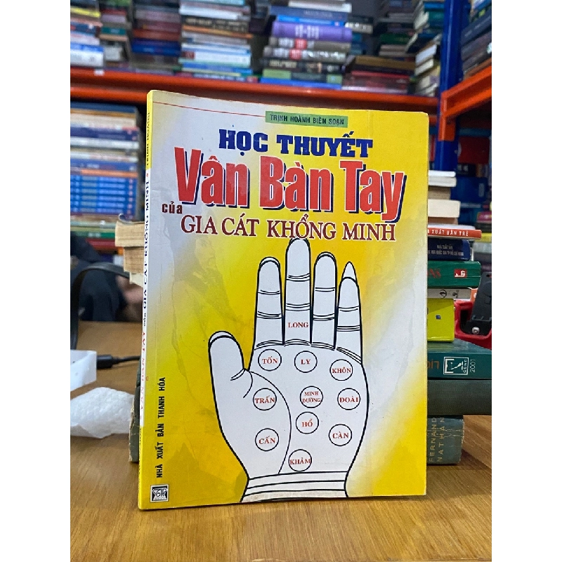Học thuyết vân bàn tay của Gia Cát Khổng Minh - Trịnh Hoàng 547150
