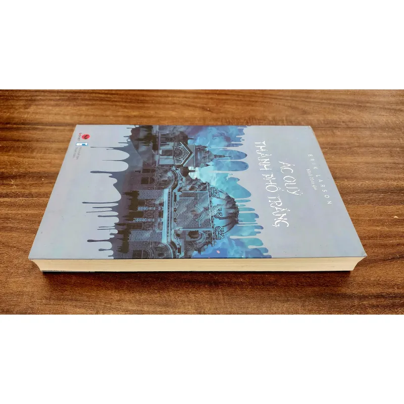 Tiểu thuyết ÁC QUỶ THÀNH PHỐ TRẮNG - Erik Larson (480 trang) 719234