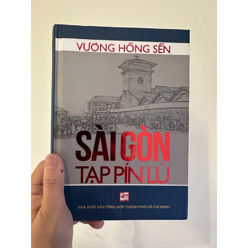 Sài Gòn Tạp Pín Lù (Bìa Cứng) - Vương Hồng Sển (Mới 100%) Phóng sự, ký sự, phê bình văn học, NXB Tổng Hợp TPHCM - SÁCH ĐẠI HỌC 490180