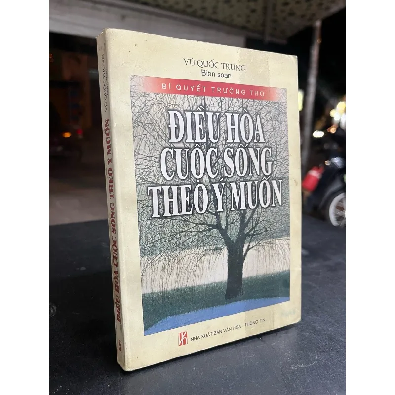 Điều hoà cuộc sống theo ý muốn - Vũ Quốc Trung biên soạn 701803