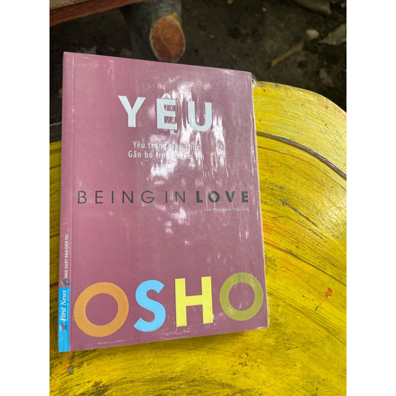 YÊU- OSHO YÊU TRONG TỈNH THỨC GẮN BÓ TRONG NIỀM TIN 477193