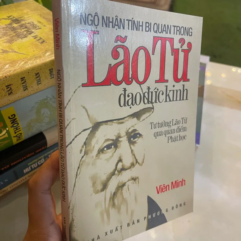 NGỘ NHẬN TÍNH BI QUAN TRONG LÃO TỬ ĐẠO ĐỨC KINH - VIÊN MINH  1030594