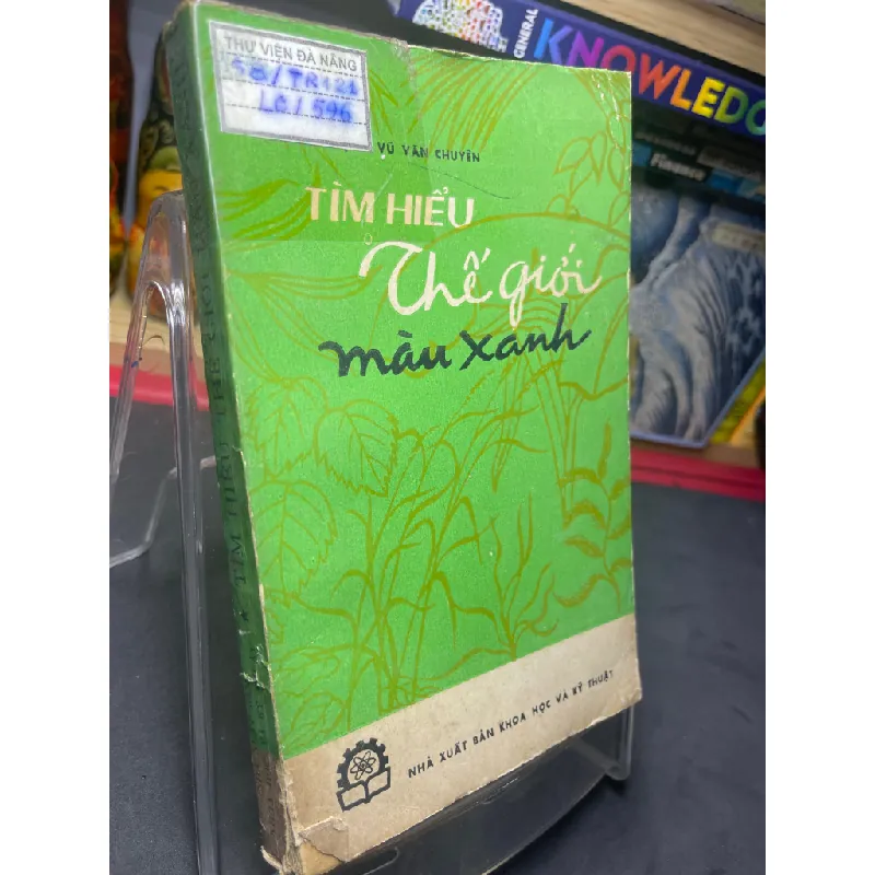 Tìm hiểu thế giới màu xanh 1977 mới 60% ố vàng Vũ Văn Chuyên HPB0906 SÁCH KHOA HỌC ĐỜI SỐNG Blogmeo21025 578594