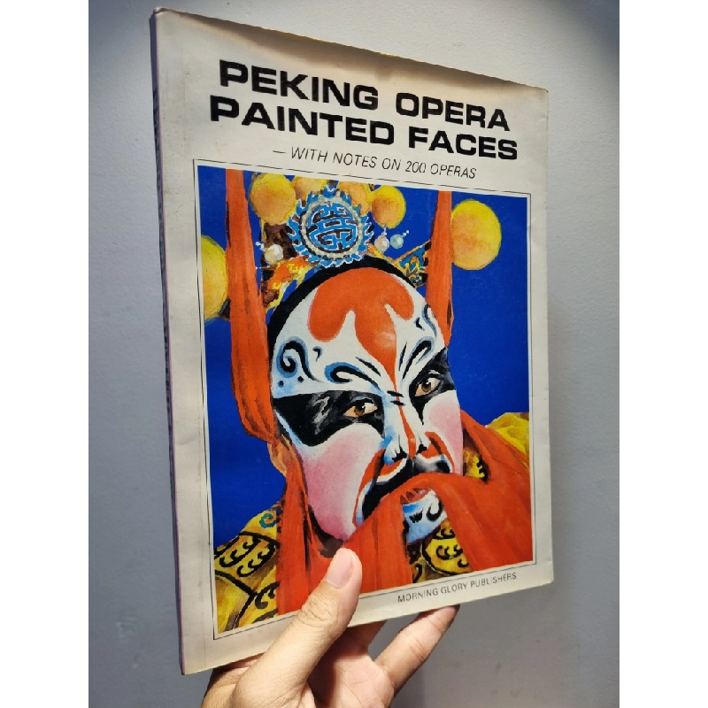 PEKING OPERA PAINTED FACES : with notes on 200 operas 222581