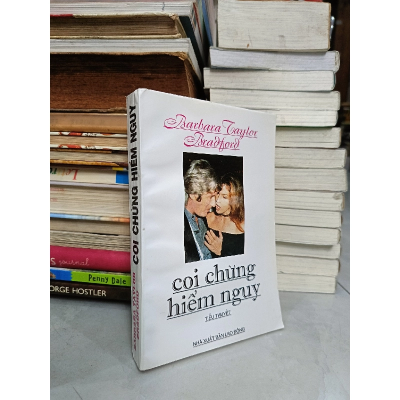 Coi chừng nguy hiểm - Barbara Taylor Bradford 503262