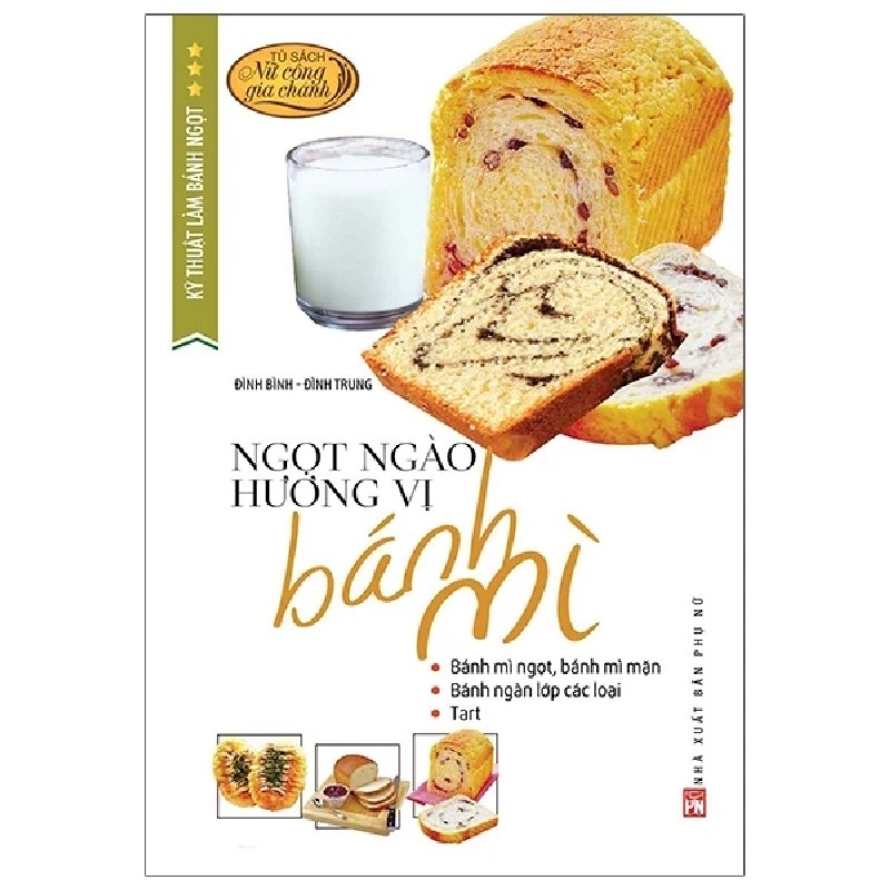 Kỹ Thuật Làm Bánh Ngọt - Ngọt Ngào Hương Vị Bánh Mì - Đình Bình, Đình Trung 194705