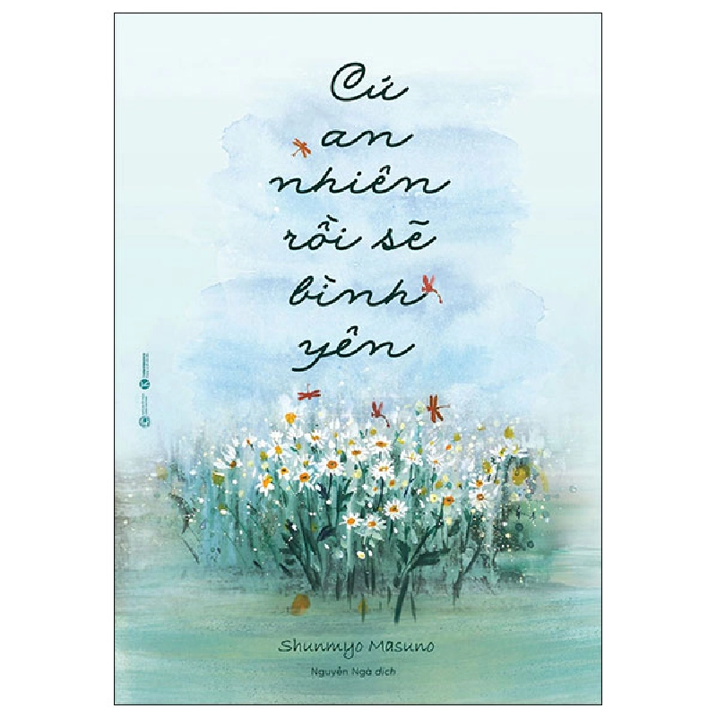 Cứ An Nhiên Rồi Sẽ Bình Yên - Shunmyo Masuno (Mới 100%) Sách tư duy, kỹ năng sống, Thái Hà Books - SÁCH ĐẠI HỌC 492326
