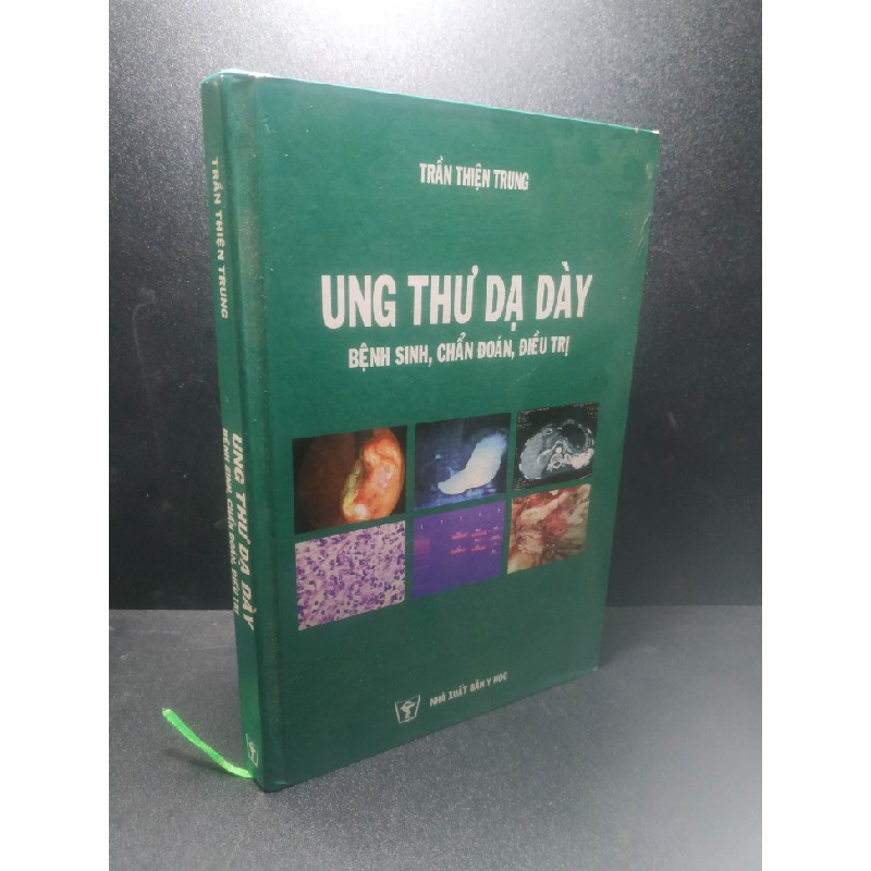 Ung thư dạ dày bệnh sinh, chẩn đoán, điều trị 2014 - Trần Thiện Trung (bìa cứng) new 90% HCM1907 Oreka-Blogmeo 34064