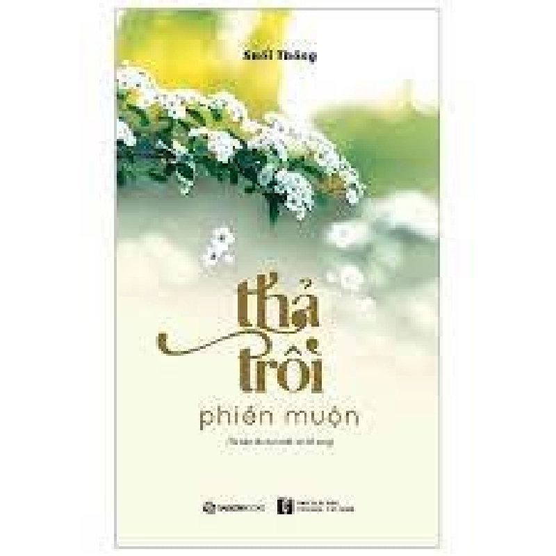 Thả trôi phiền muộn - Suối Thông - New 100% HCM.PO Oreka-Blogmeo 32469