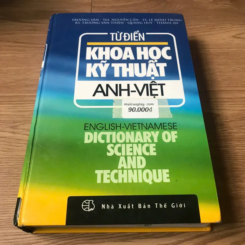 Từ điển Khoa học Kỹ thuật Anh - Việt (NXB Thế Giới) 762076