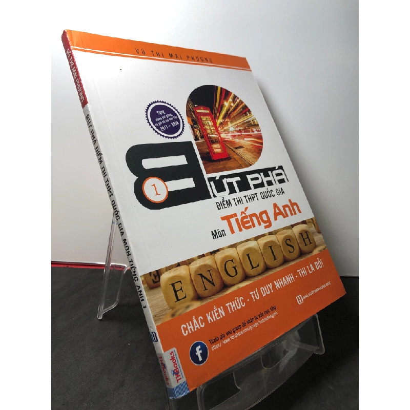 Bứt phá điểm thi THPT quốc gia môn tiếng anh tập 1 2018 mới 90% bẩn nhẹ Vũ Thị Mai Phương HPB3108 HỌC NGOẠI NGỮ 451282