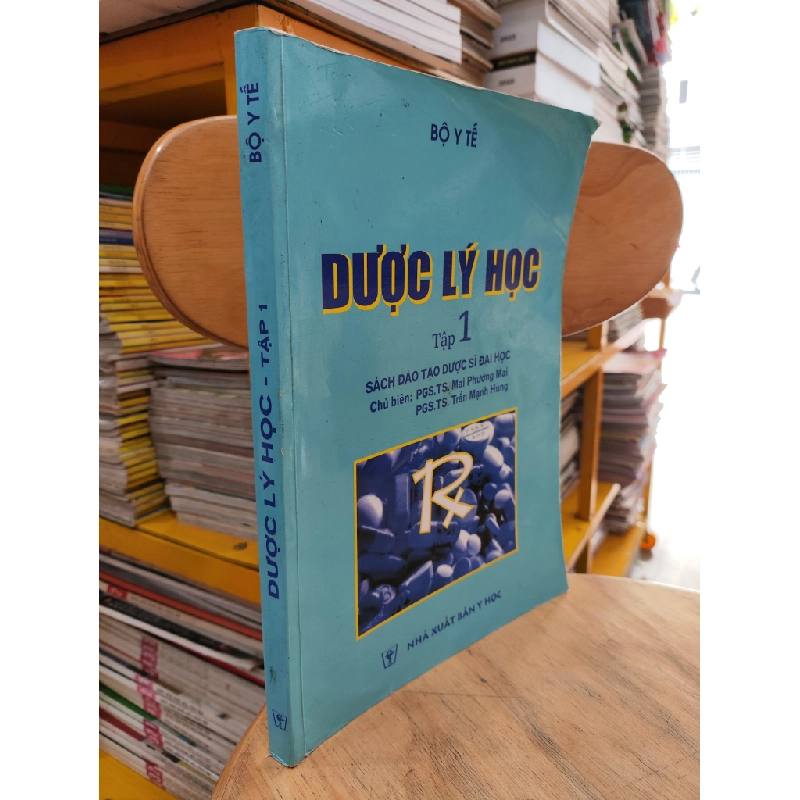 Dược Lý Học - Tập 1 - PGS.TS Mai Phương Mai, PGS.TS Trần Mạnh Hùng 360235