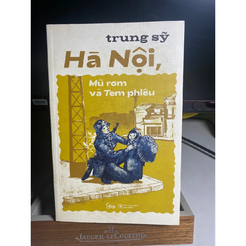Hà Nội mũ rơm và tem phiếu- Tác giả Trung Sỹ-NXB Lao Động 2019- Sách qua sử dụng còn rất mới STB1573 Blogmeo 27525 587408
