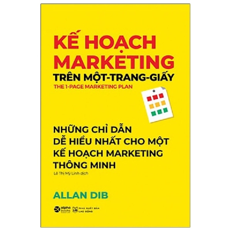 Kế Hoạch Marketing Trên Một Trang Giấy - Những Chỉ Dẫn Dễ Hiểu Nhất Cho Một Kế Hoạch Marketing Thông Minh (2021) - Allan Dib 294709